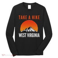 Take A Hike West Virginia Sunset Mountain Hiking Hiker Long Sleeve Shirt thumb 0