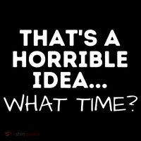 That's A Horrible Idea What Time Funny Saying Women's Hoodie thumb 2