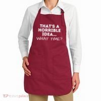 That's A Horrible Idea What Time Funny Saying Apron thumb 2