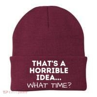 That's A Horrible Idea What Time Funny Saying Beanie thumb 0