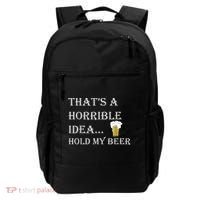 That's A Horrible Idea Hold My Beer Country Redneck Drinking Backpack thumb 0