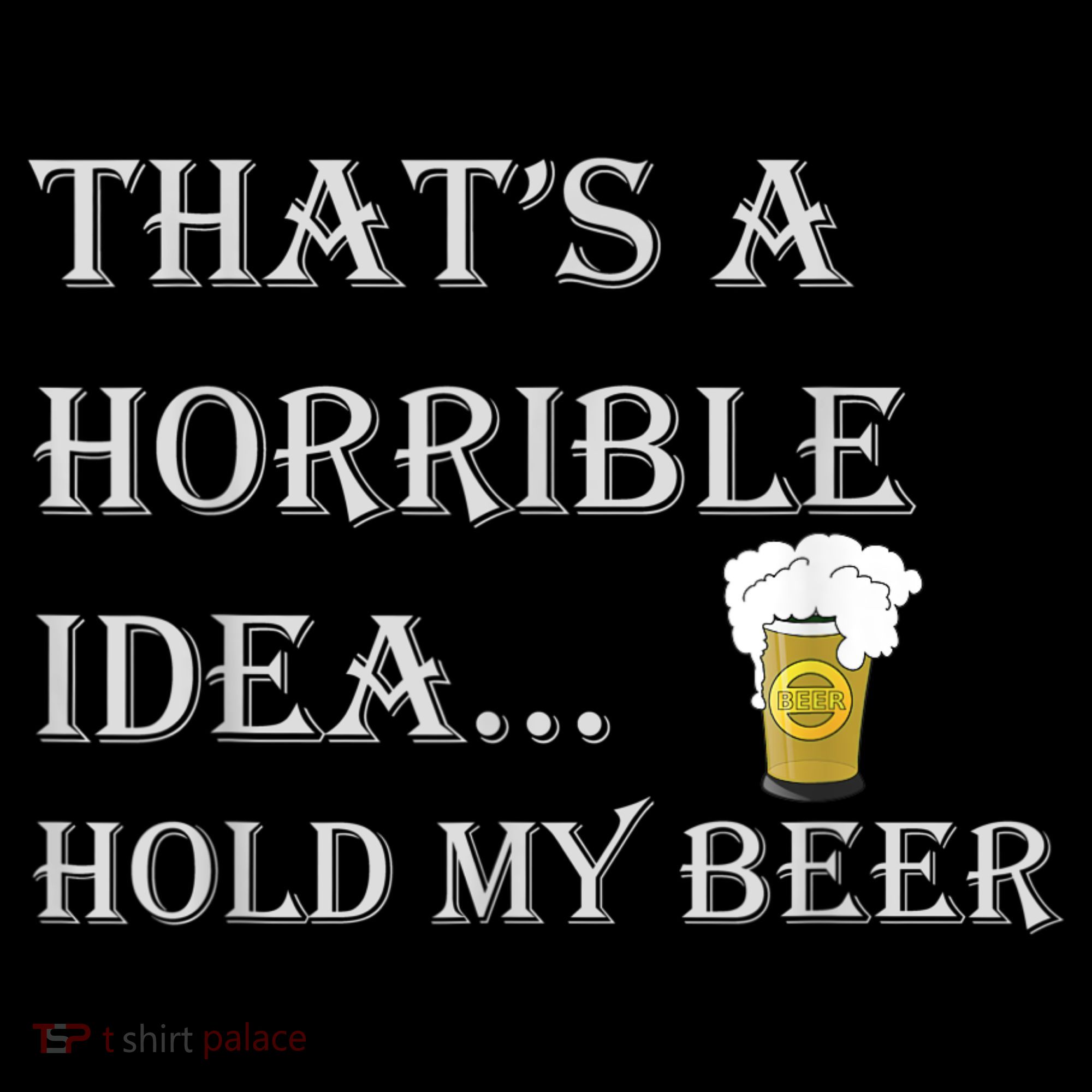 That's A Horrible Idea Hold My Beer Country Redneck Drinking Women's Hoodie