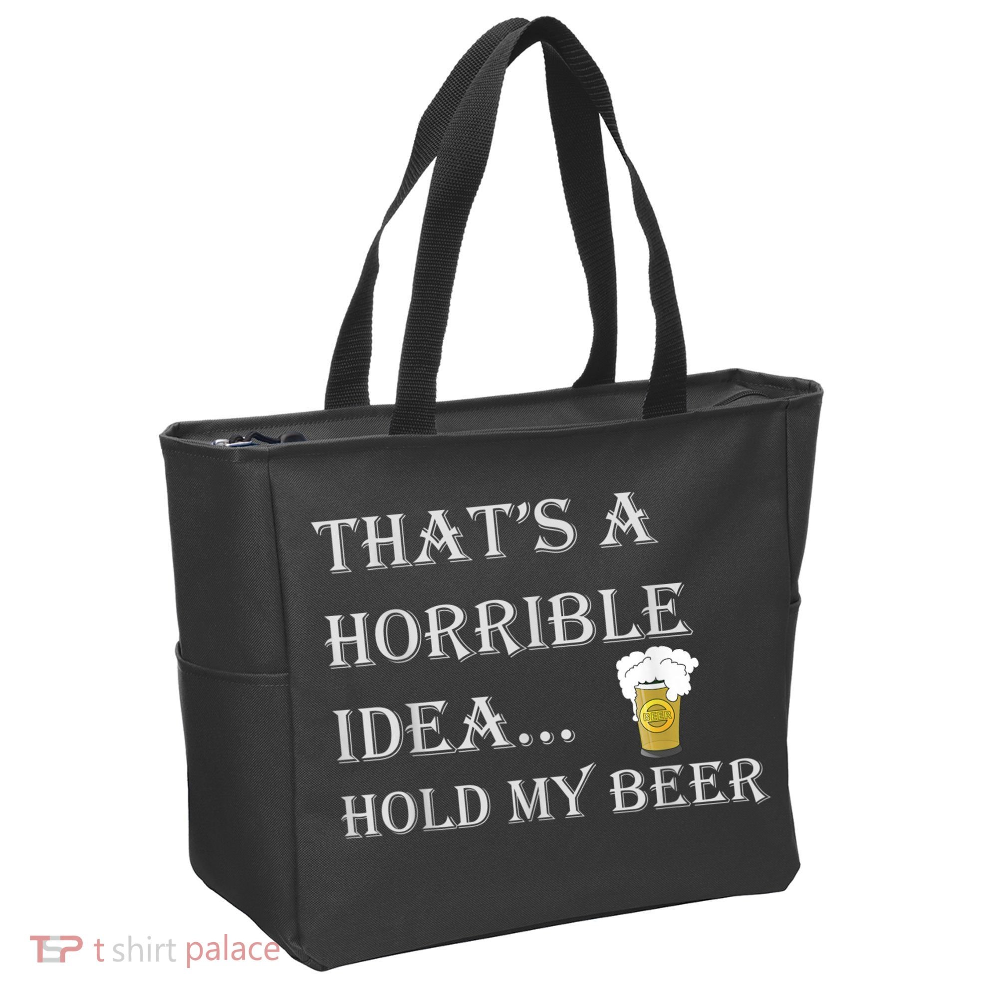That's A Horrible Idea Hold My Beer Country Redneck Drinking Tote Bag
