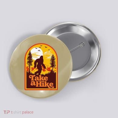 Take A Hike Bigfoot Earth Day Retro Sasquatch Hiking Camping Button