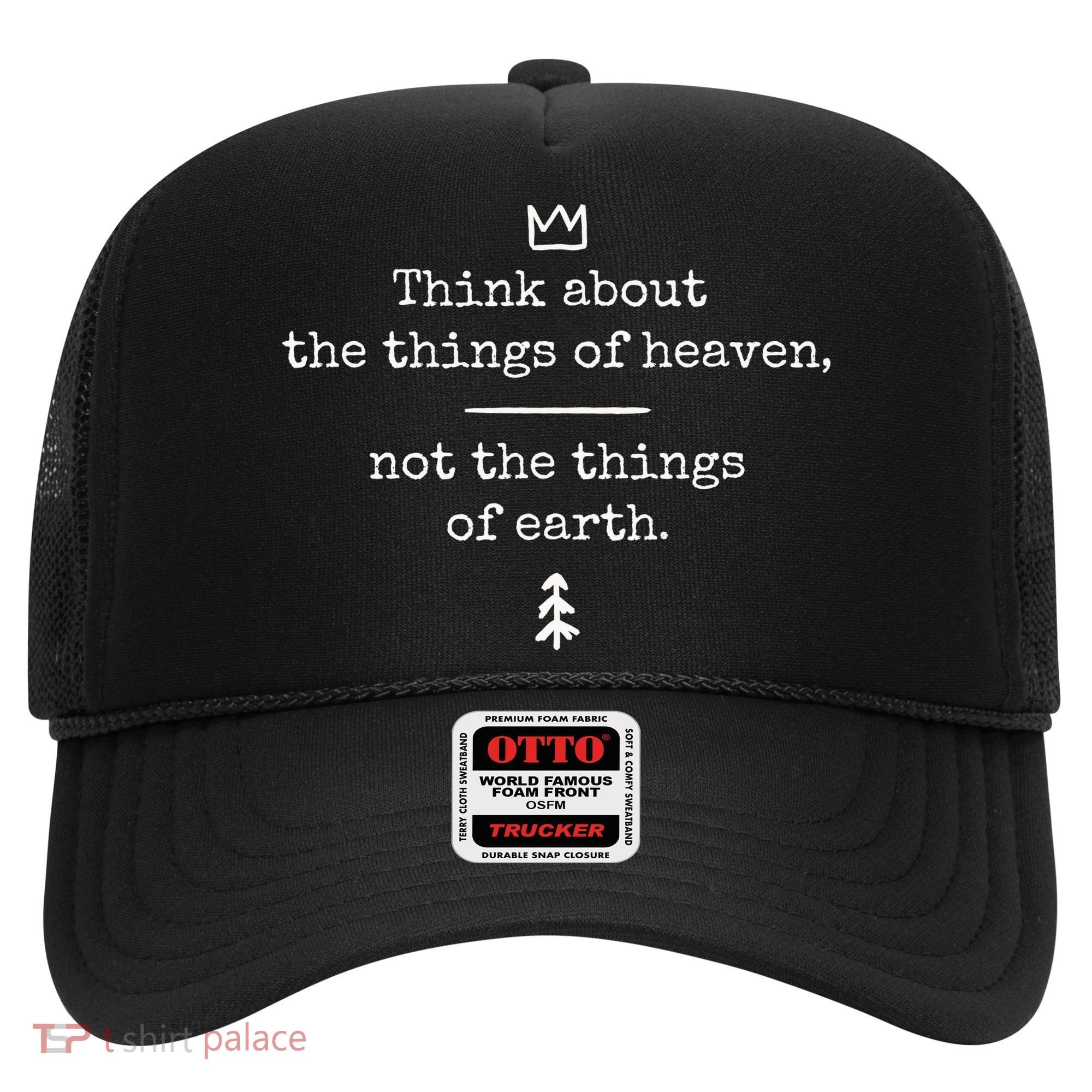 Think About Heaven Bible Quote Hat