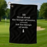 Think About Heaven Bible Quote Golf Towel thumb 1