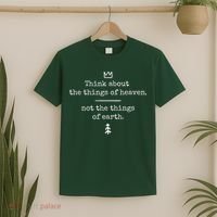 Think About Heaven Bible Quote T-Shirt thumb 2