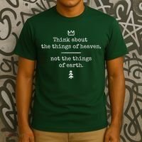 Think About Heaven Bible Quote T-Shirt thumb 3