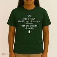 Think About Heaven Bible Quote T-Shirt thumb 4