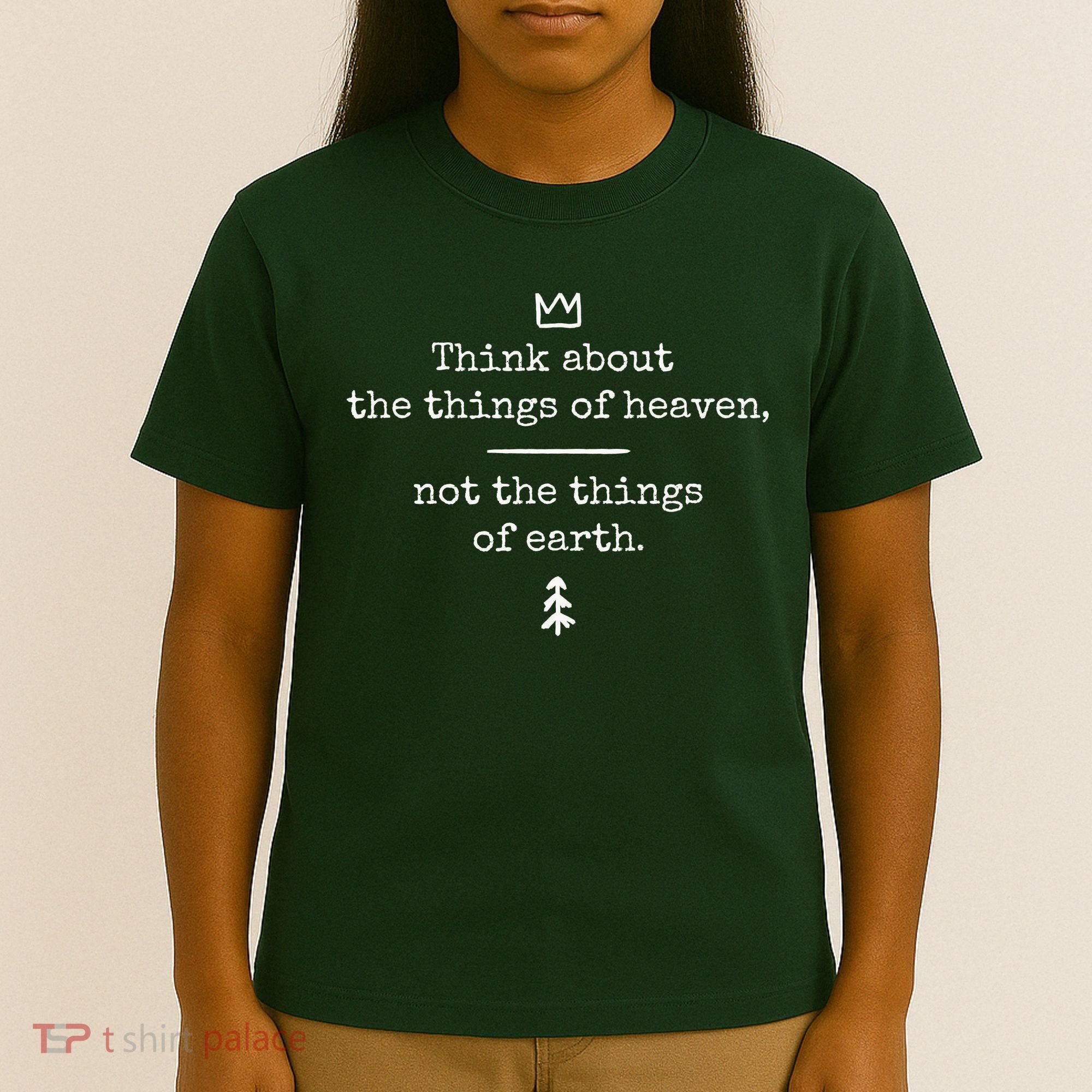 Think About Heaven Bible Quote T-Shirt