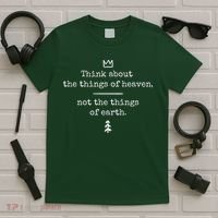 Think About Heaven Bible Quote T-Shirt thumb 5
