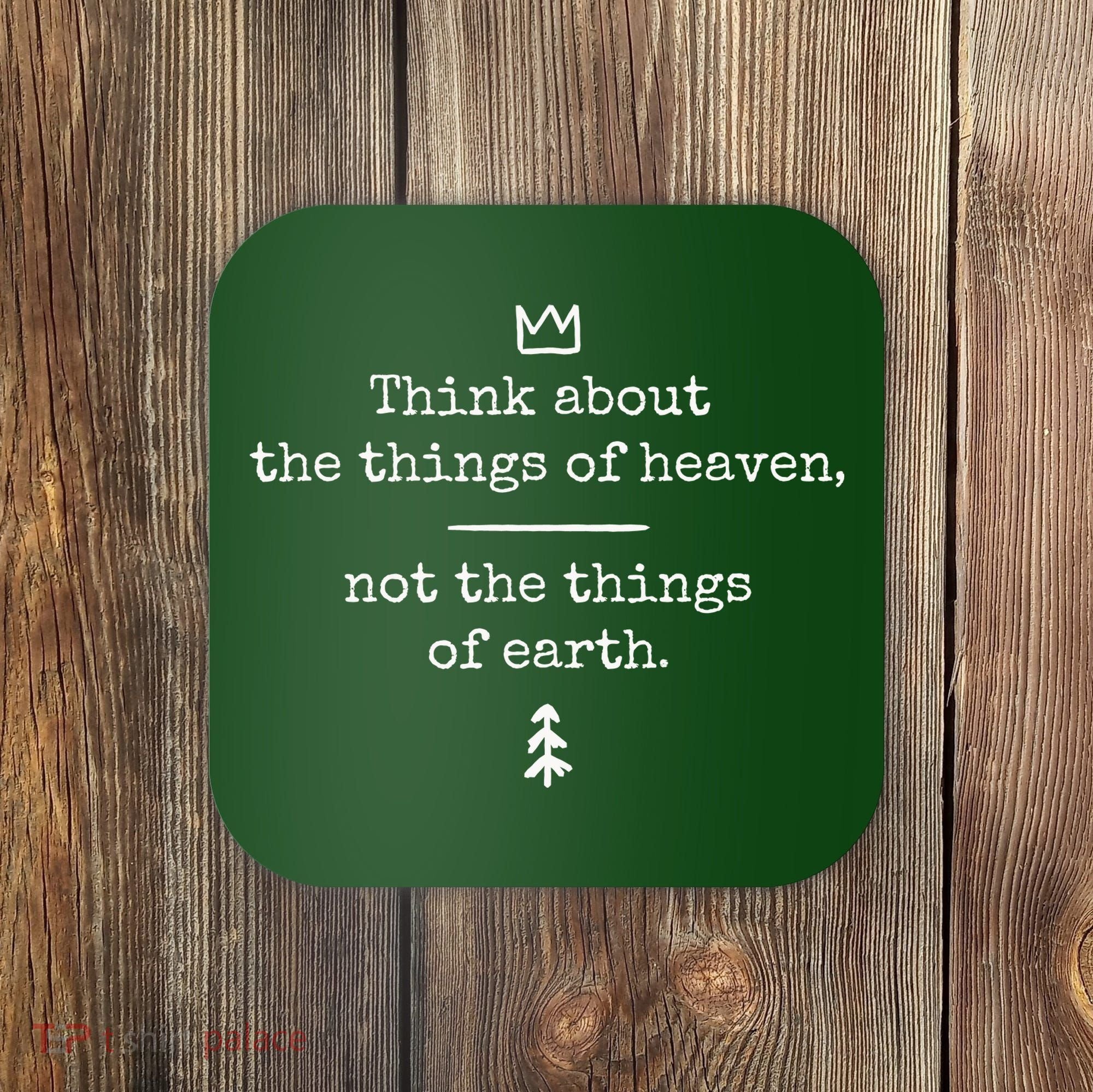 Think About Heaven Bible Quote Coaster
