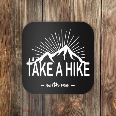 Take A Hike With Me Coaster