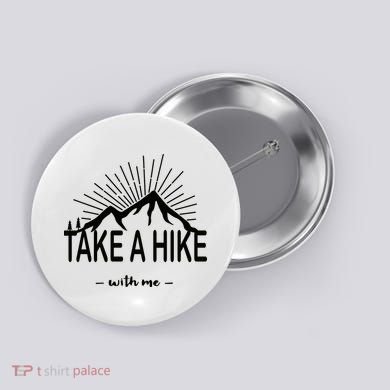 Take A Hike With Me Button