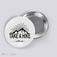 Take A Hike With Me Button thumb 0