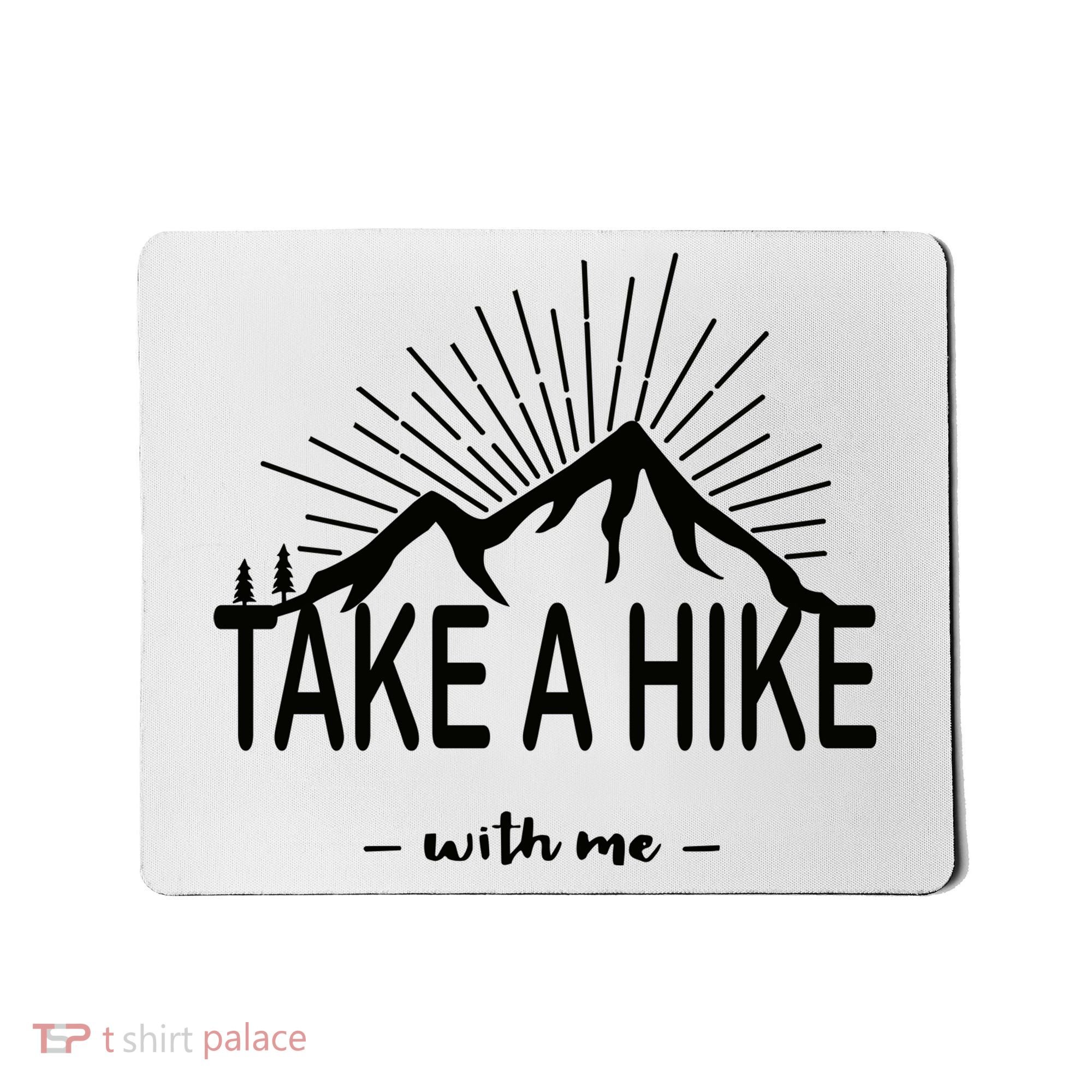 Take A Hike With Me Mousepad