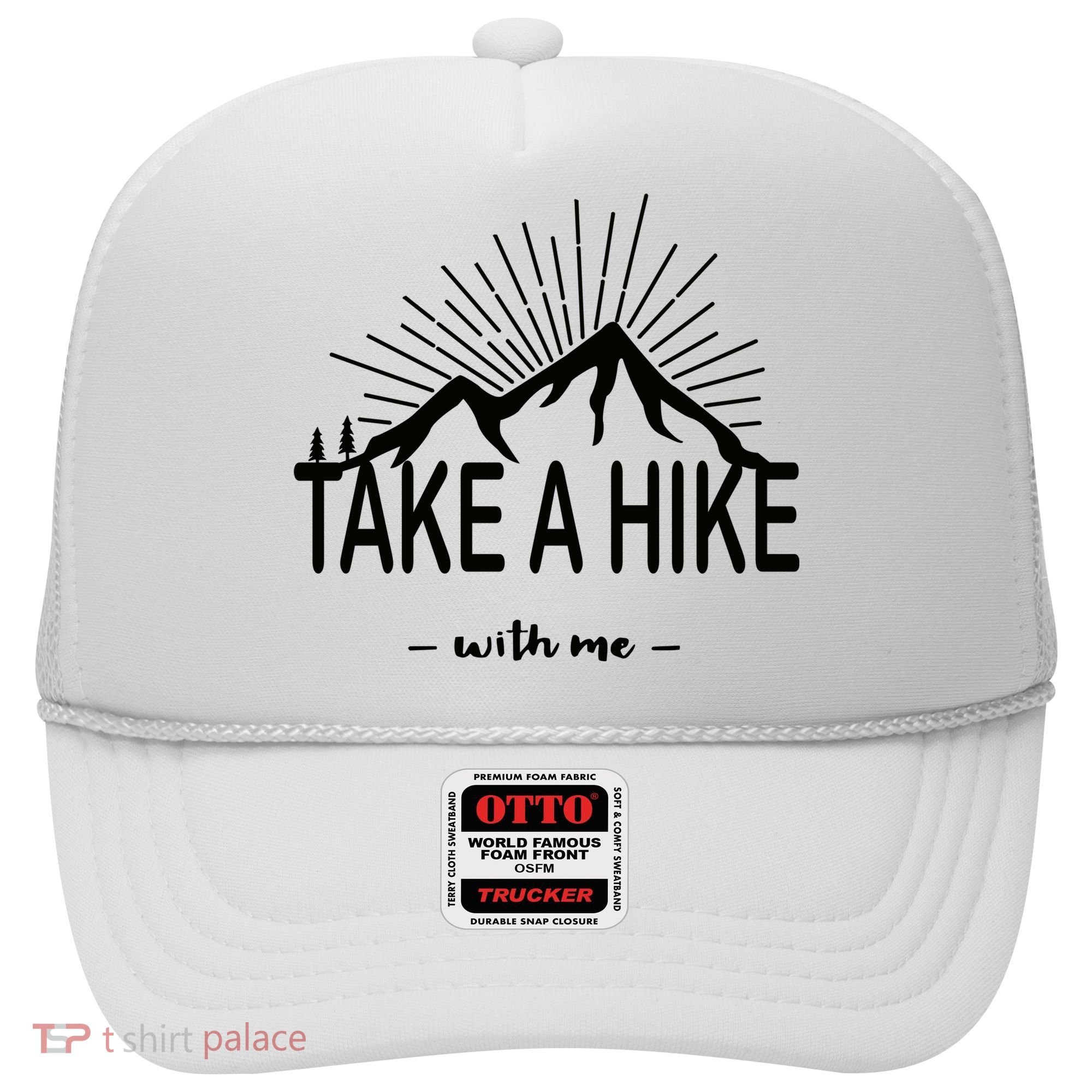 Take A Hike With Me Hat
