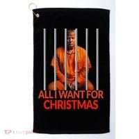 Trump All I Want For Christmas Prison Golf Towel thumb 0