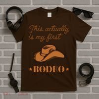 This Actually Is My First Rodeo Country Life Cowboy T-Shirt thumb 5