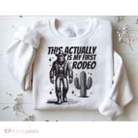 This Actually Is My First Rodeo Funny Bigfoot Cowboy Western Sweatshirt thumb 2