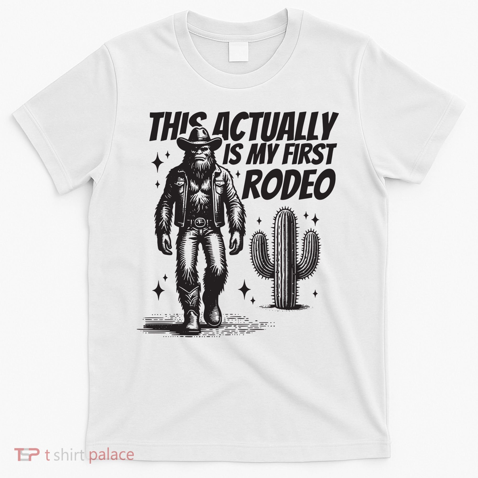 This Actually Is My First Rodeo Funny Bigfoot Cowboy Western T-Shirt