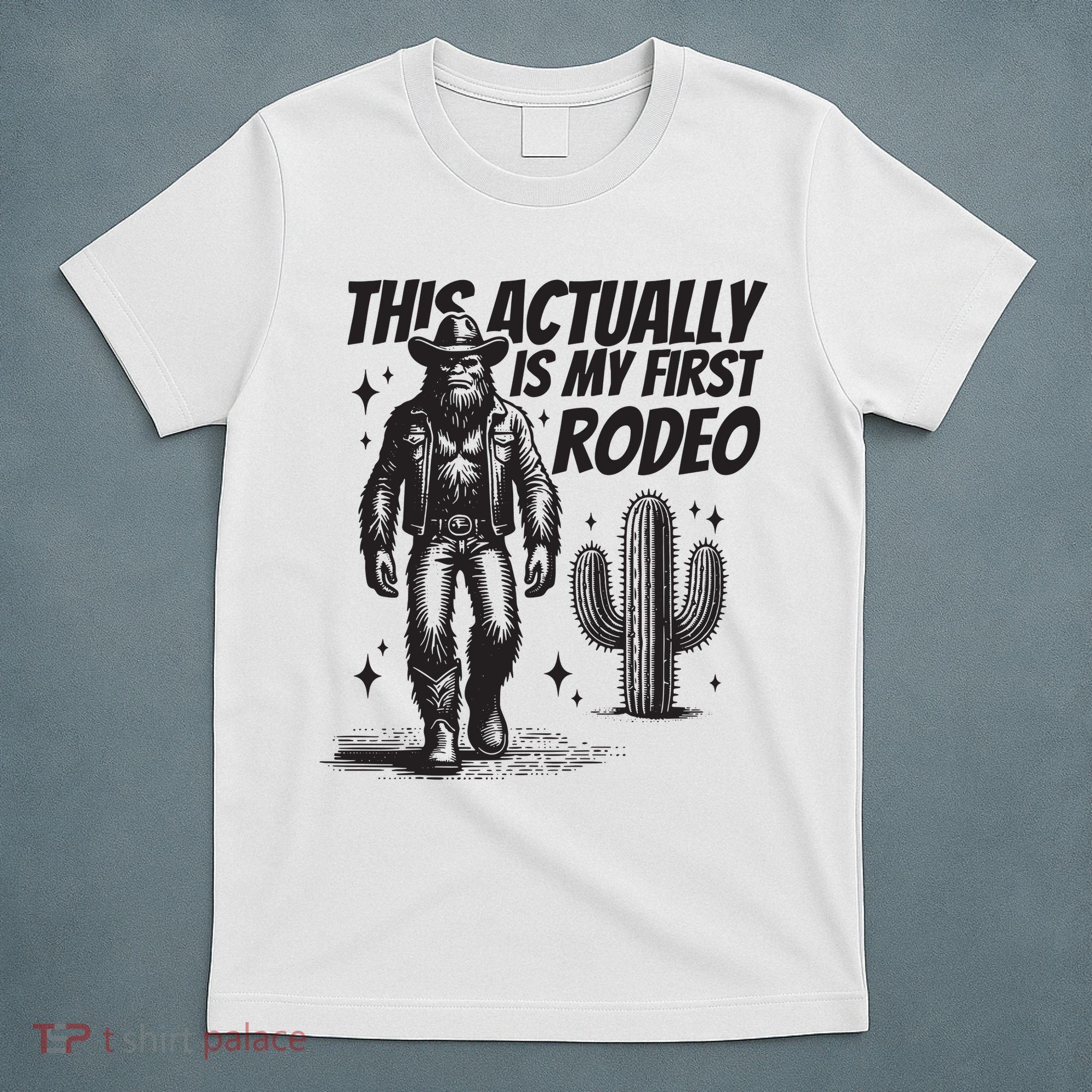 This Actually Is My First Rodeo Funny Bigfoot Cowboy Western T-Shirt