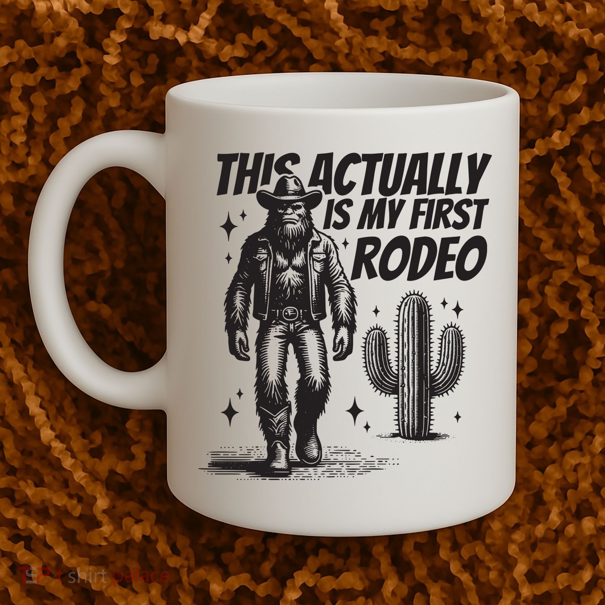 This Actually Is My First Rodeo Funny Bigfoot Cowboy Western Coffee Mug