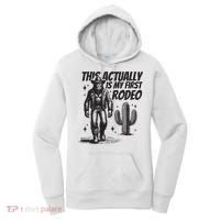 This Actually Is My First Rodeo Funny Bigfoot Cowboy Western Women's Hoodie thumb 0