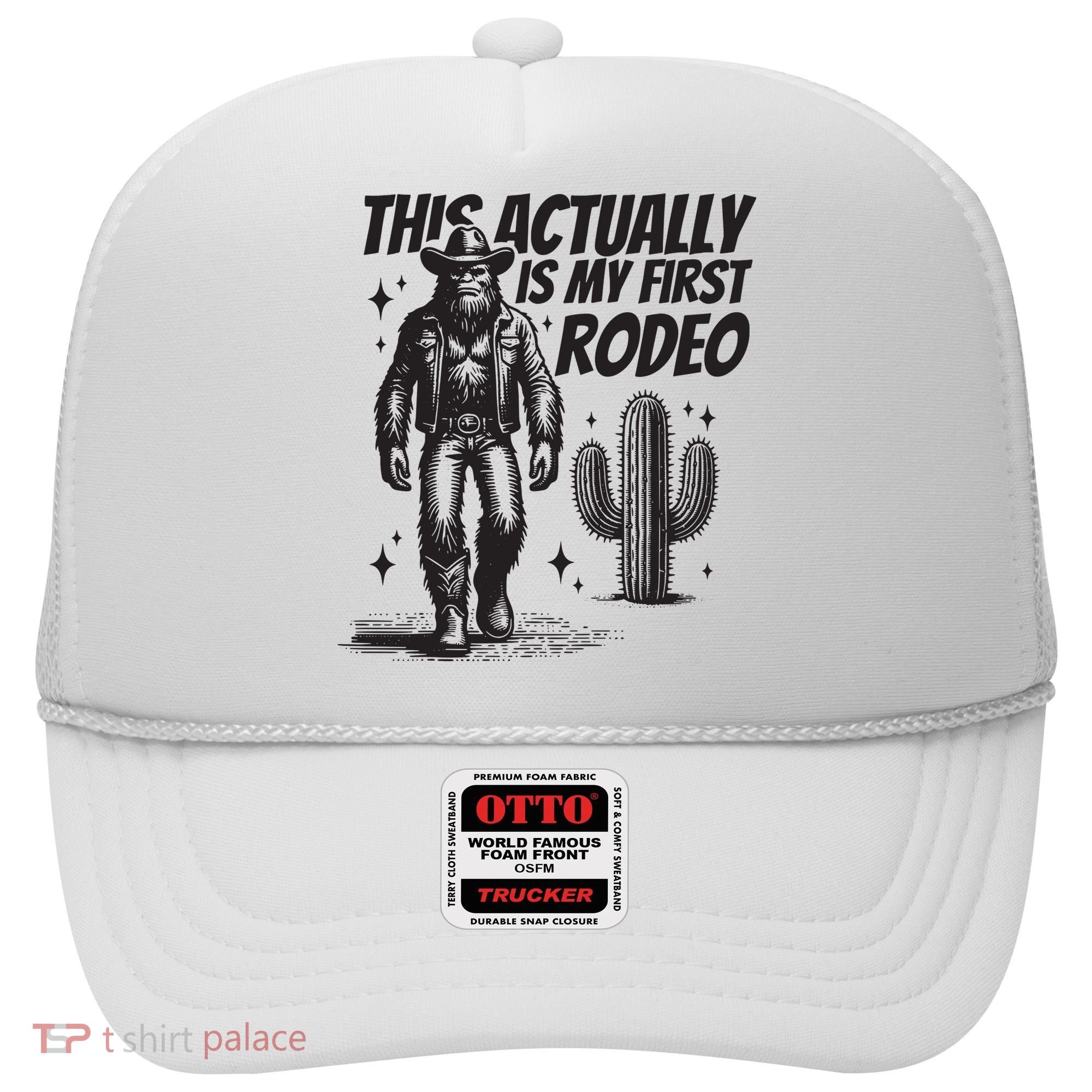 This Actually Is My First Rodeo Funny Bigfoot Cowboy Western Hat
