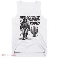 This Actually Is My First Rodeo Funny Bigfoot Cowboy Western Tank Top thumb 0