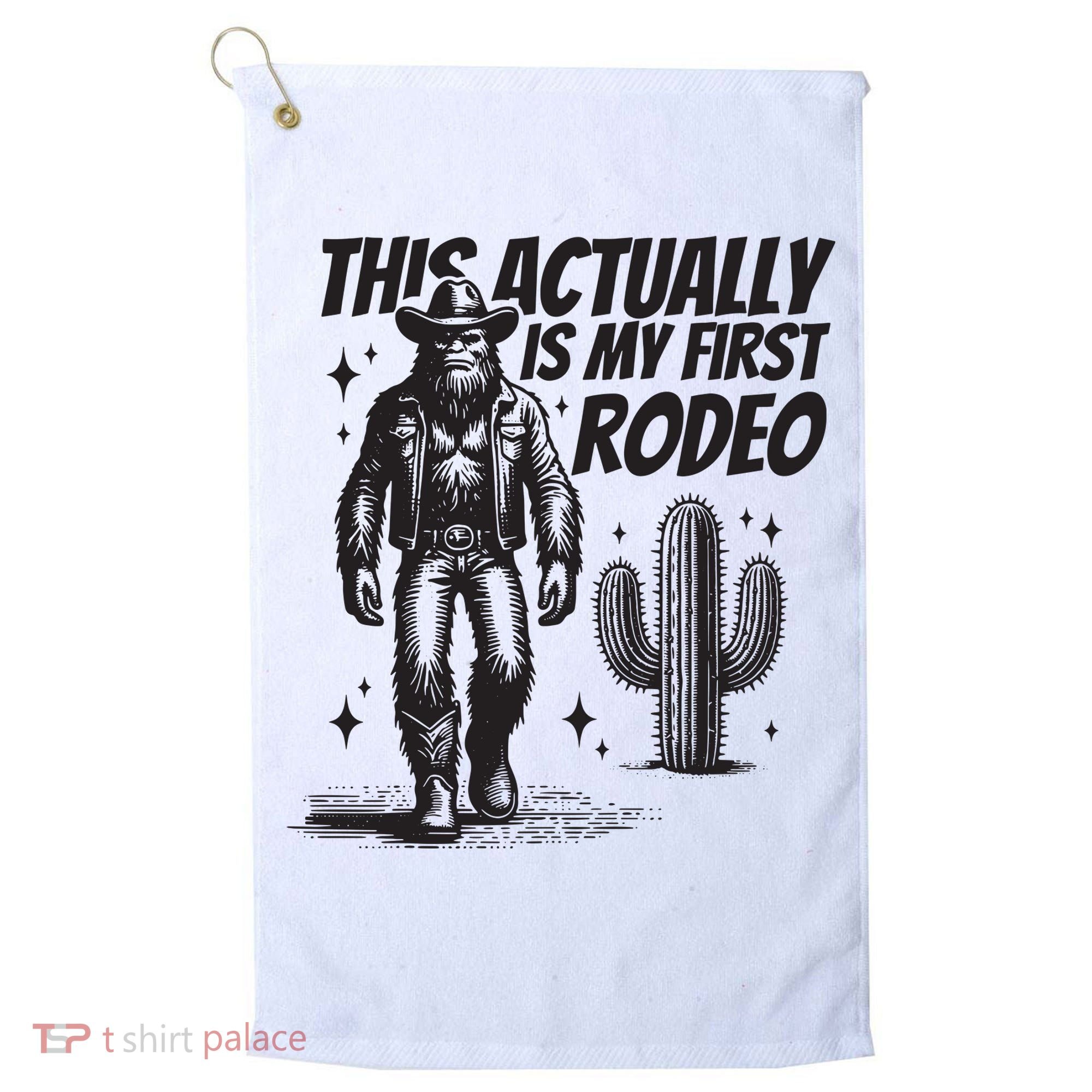 This Actually Is My First Rodeo Funny Bigfoot Cowboy Western Golf Towel