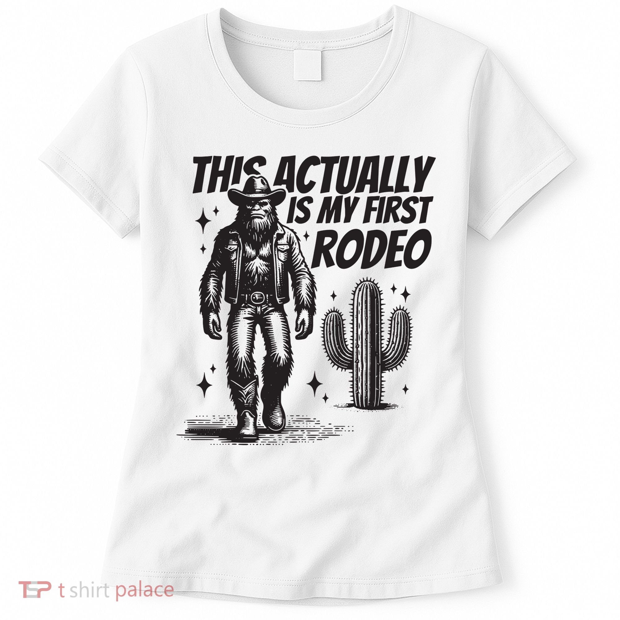 This Actually Is My First Rodeo Funny Bigfoot Cowboy Western Women's T-Shirt
