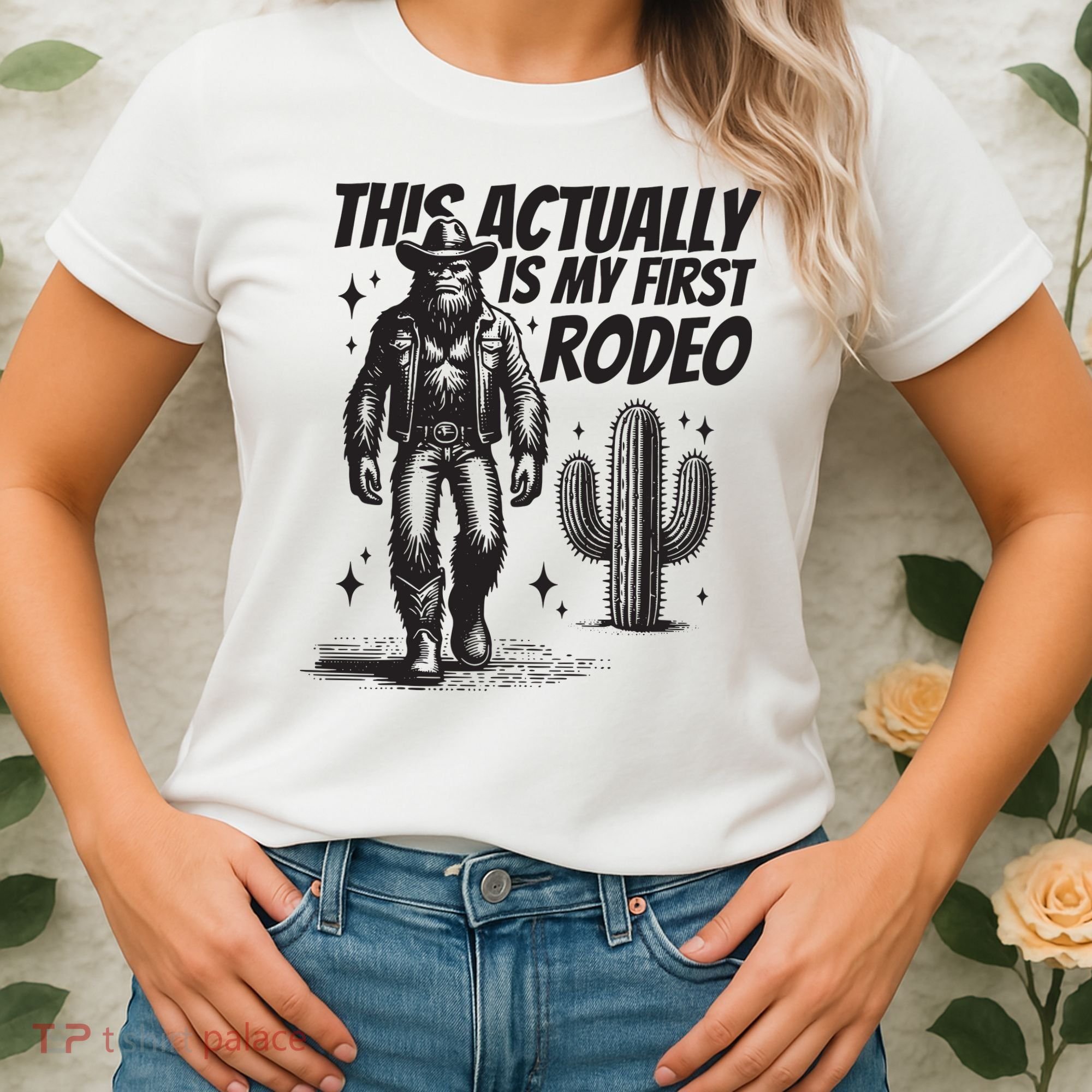 This Actually Is My First Rodeo Funny Bigfoot Cowboy Western Women's T-Shirt