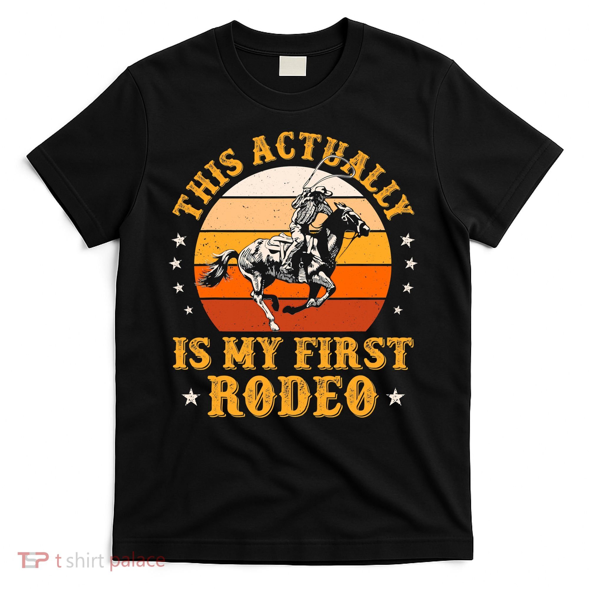 That Actually Is My First Rodeo Vintage Retro Country Life Cowboy T-Shirt