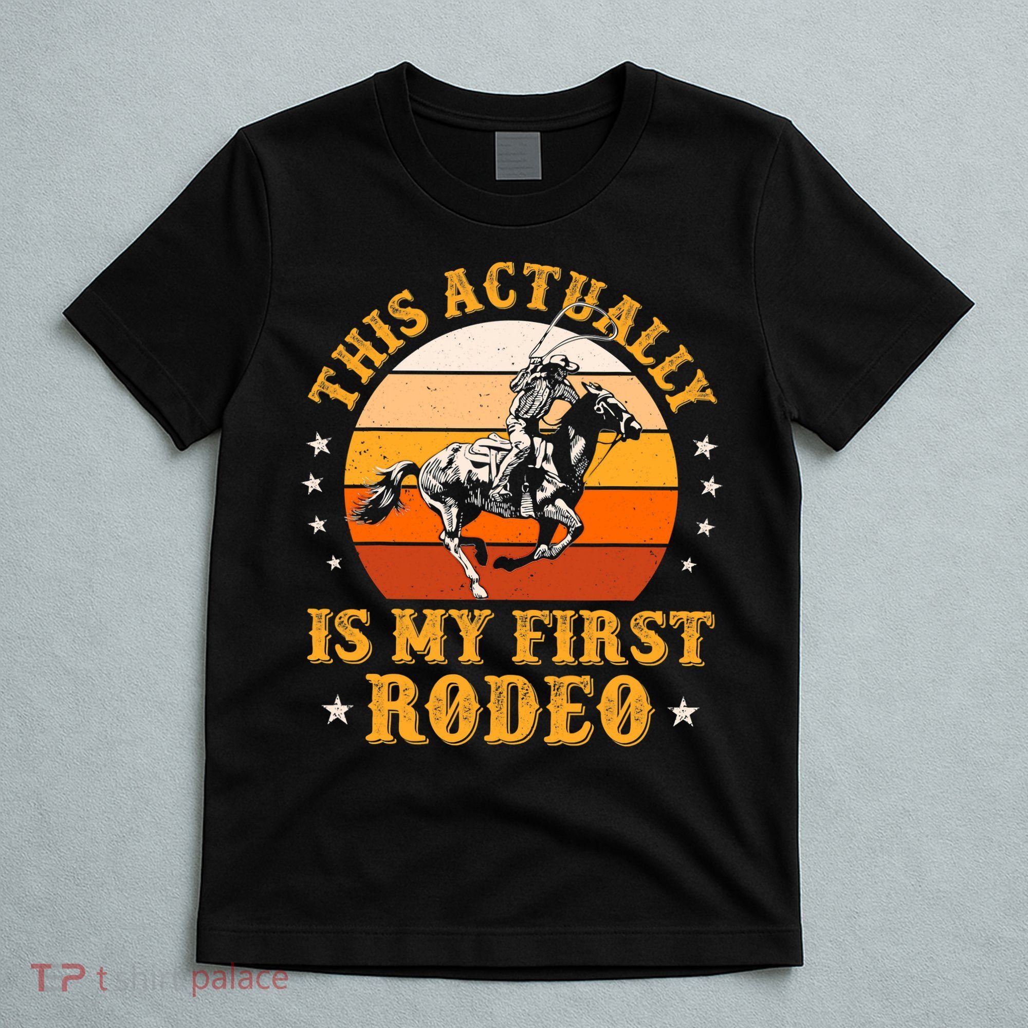That Actually Is My First Rodeo Vintage Retro Country Life Cowboy T-Shirt