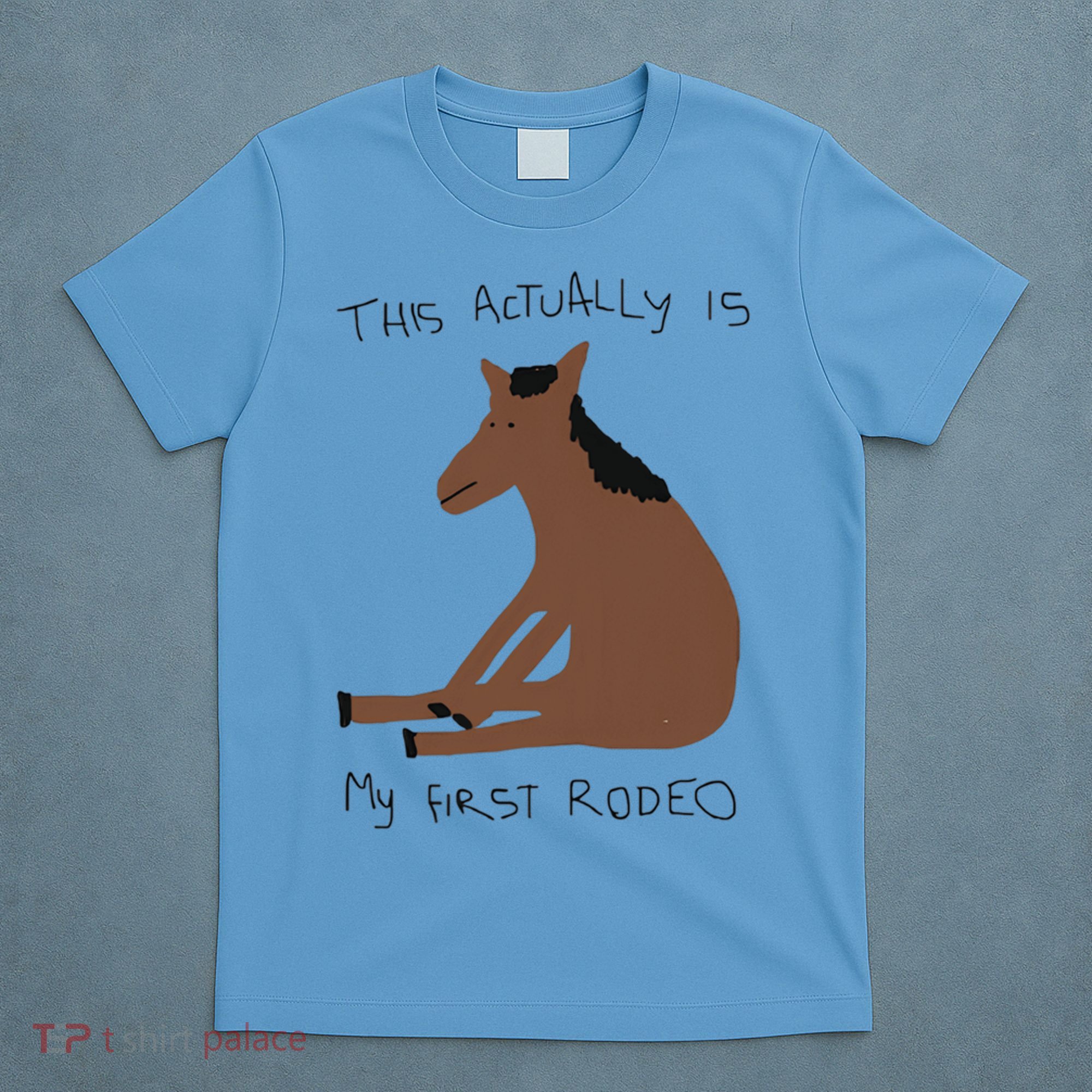 This Actually Is My First Rodeo T-Shirt
