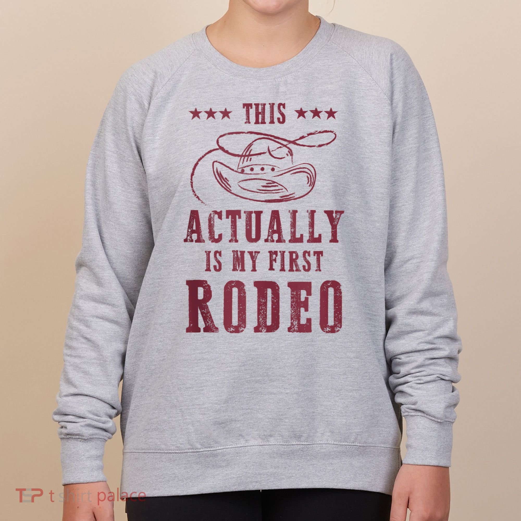 This Actually Is My First Rodeo Cowboy Women's Sweatshirt