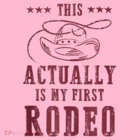 This Actually Is My First Rodeo Cowboy Coaster thumb 2