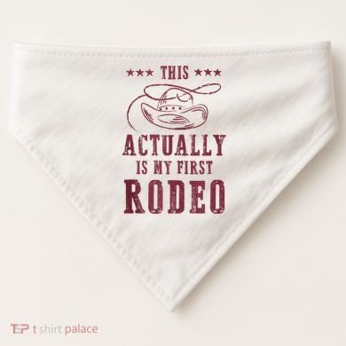 This Actually Is My First Rodeo Cowboy USA-Made Doggie Bandana