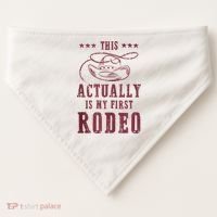 This Actually Is My First Rodeo Cowboy USA-Made Doggie Bandana thumb 0