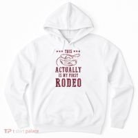 This Actually Is My First Rodeo Cowboy Hoodie thumb 0