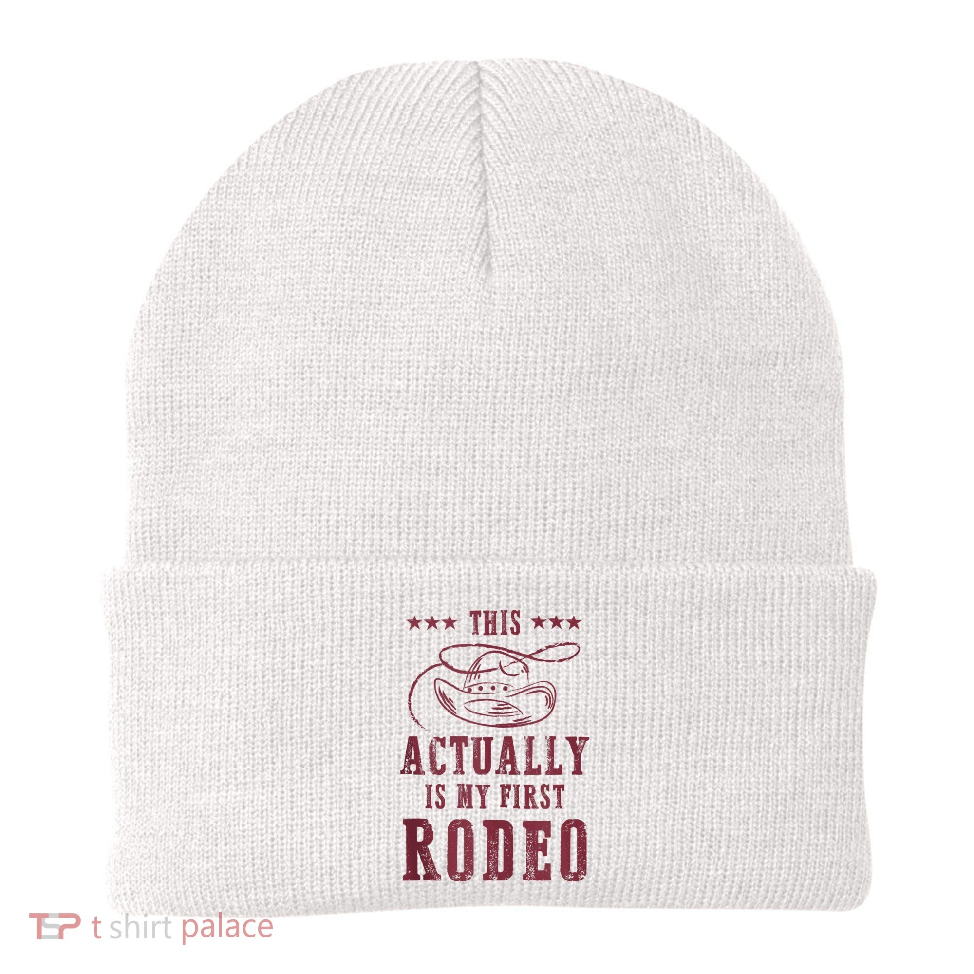 This Actually Is My First Rodeo Cowboy Beanie