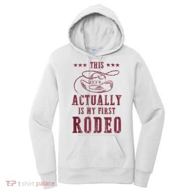This Actually Is My First Rodeo Cowboy Women's Hoodie