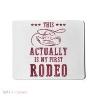 This Actually Is My First Rodeo Cowboy Mousepad thumb 0