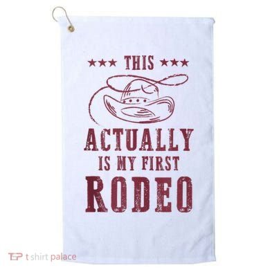 This Actually Is My First Rodeo Cowboy Golf Towel