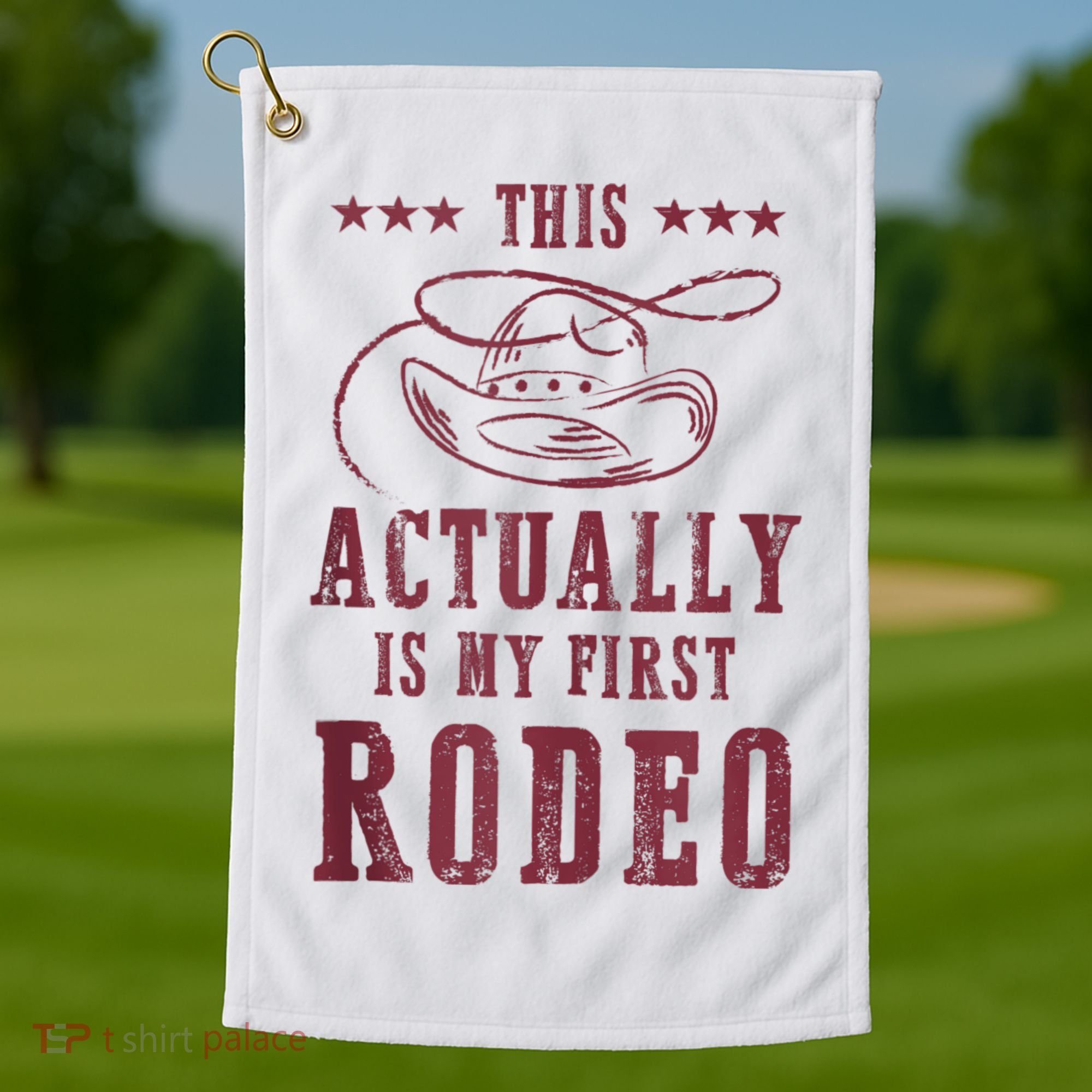 This Actually Is My First Rodeo Cowboy Golf Towel