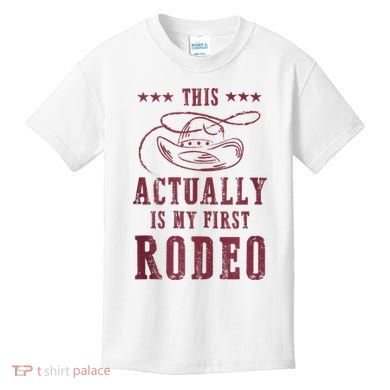 This Actually Is My First Rodeo Cowboy Kids T-Shirt