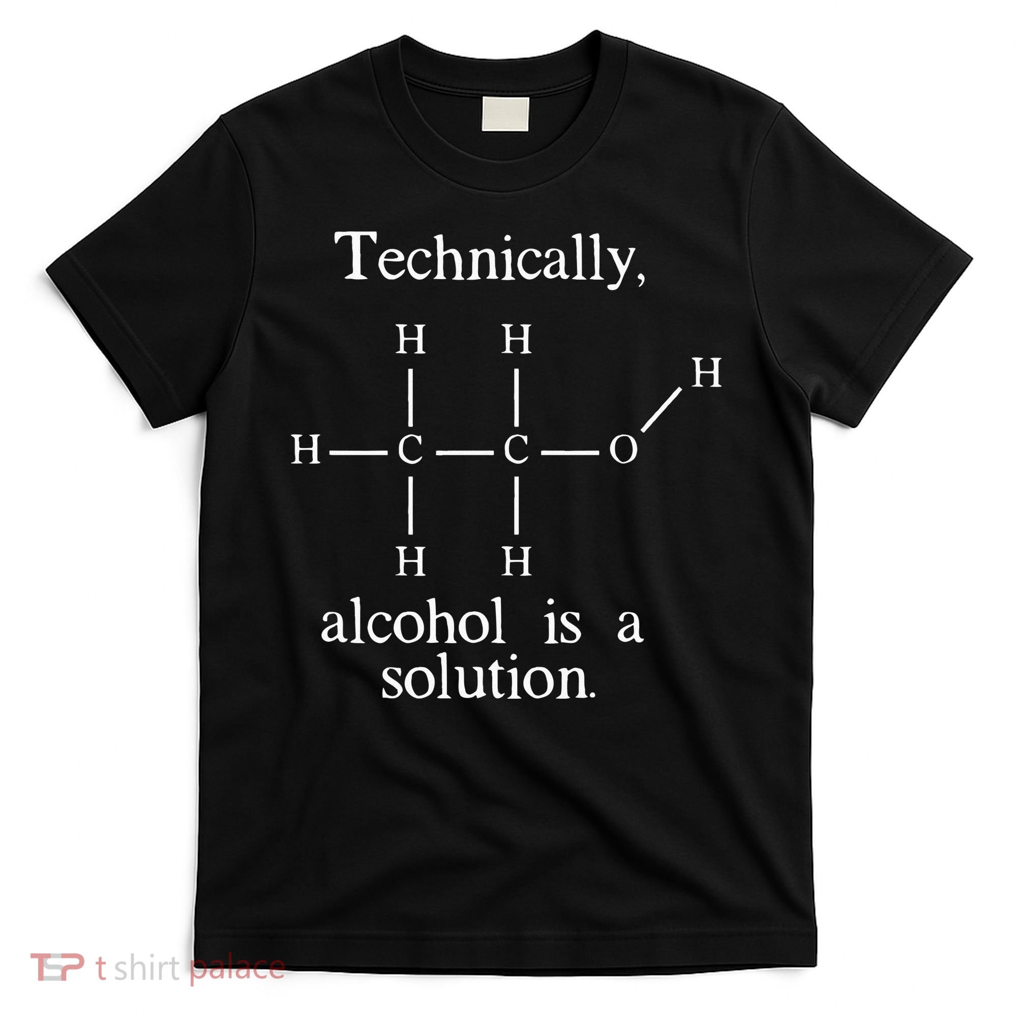 Technically Alcohol is a Solution Funny Nerd Beer Chemistry T-Shirt
