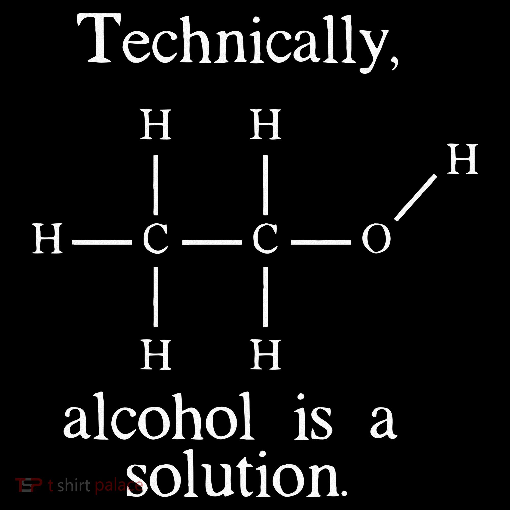 Technically Alcohol is a Solution Funny Nerd Beer Chemistry T-Shirt