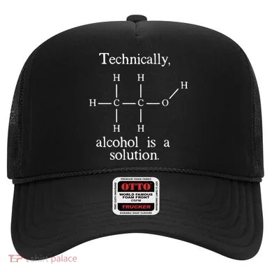 Technically Alcohol is a Solution Funny Nerd Beer Chemistry Hat